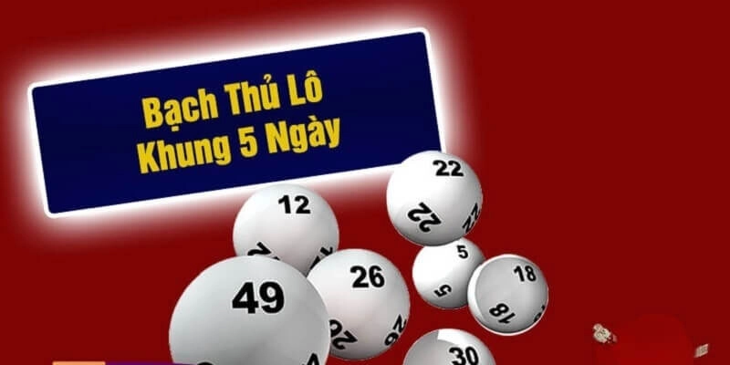 bach-thu-lo-kep-khung-5-ngay